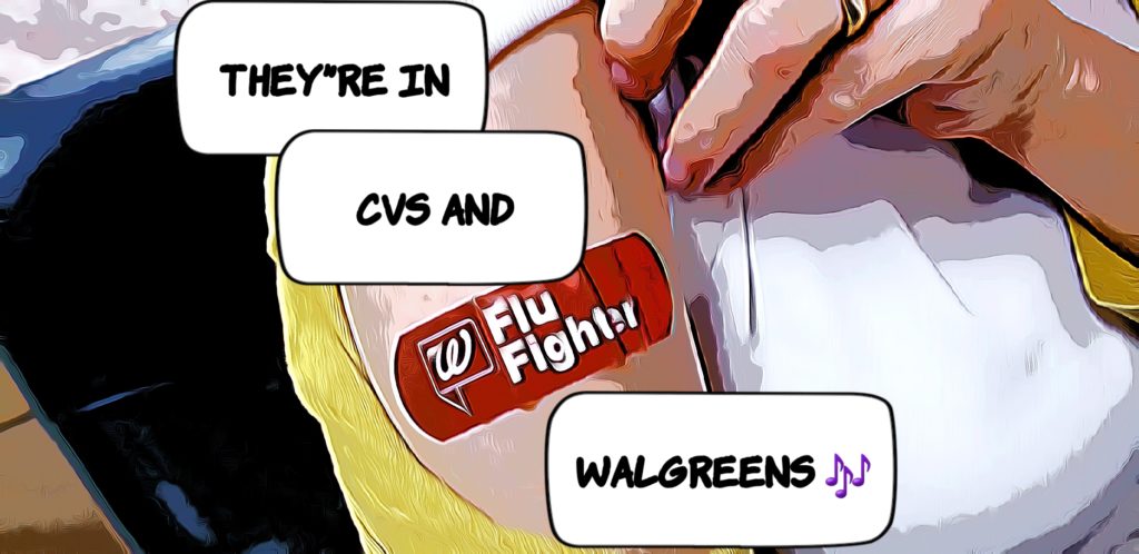 They're in CVS and Walgreeens, Bs vaccine bandaid 