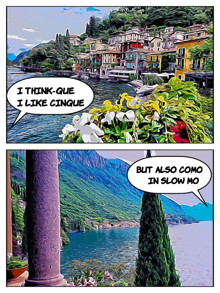 Pics from Lake Como with speech bubbles: I think-que I heart Like Cinque. And Also Como in Slow Mo