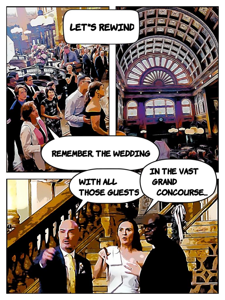 Let's rewind. Remember that wedding, with all those people, in that great hall. Photos of the guests.