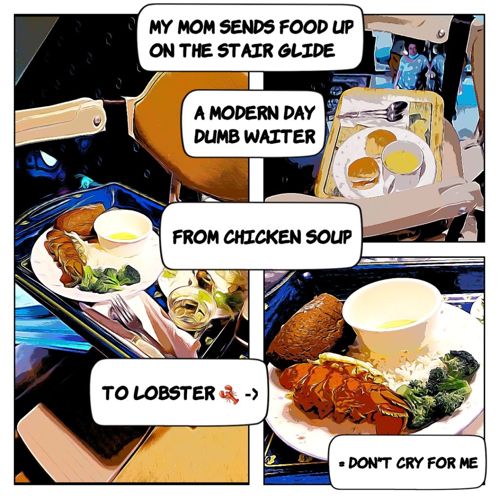 Nana sends papa food up on the chair lift, chicken soup, lobster