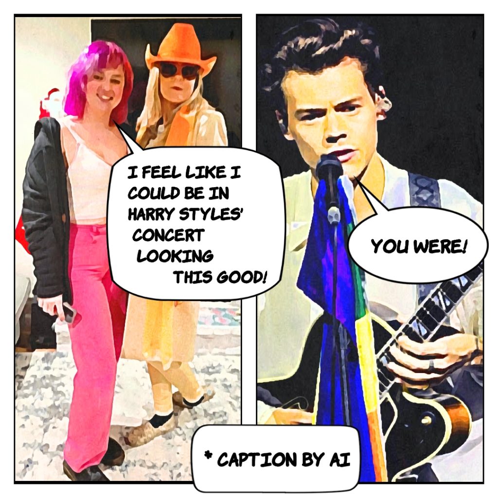 B and J stand in fab outfits. Second panel Harry Styles. Caption by AI: J: I feel like I could be in a Harry Styles Concert Looking this good. Harry: You were!